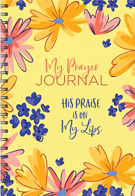 My Prayer Journal His Praise on My Lips by author Valorie Quesenberry