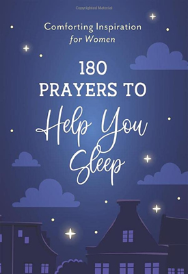 180 Prayers to Help You Sleep by author Valorie Quesenberry